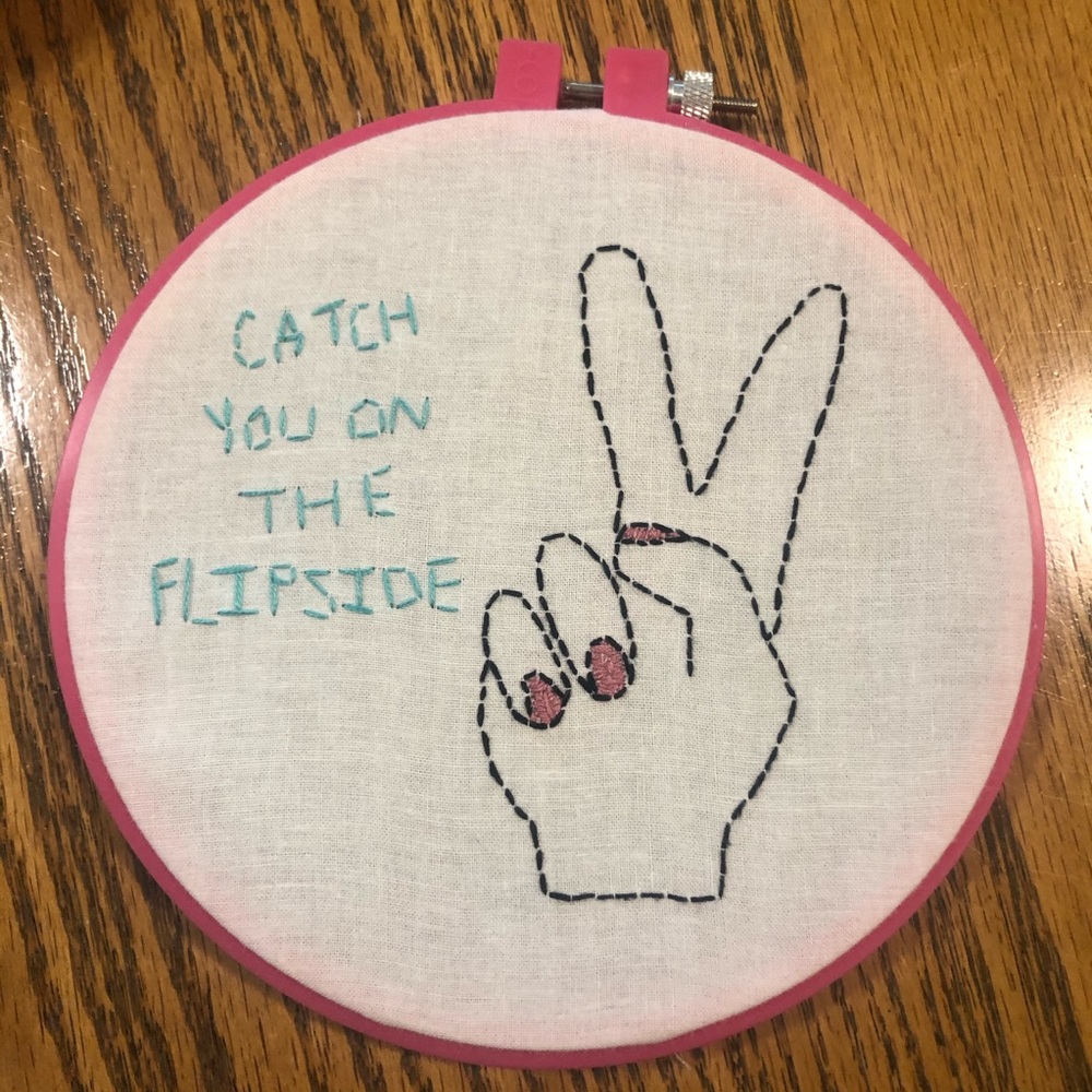 Catch You On The Flipside Embroidery Hoop